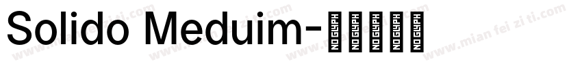 Solido Meduim字体转换